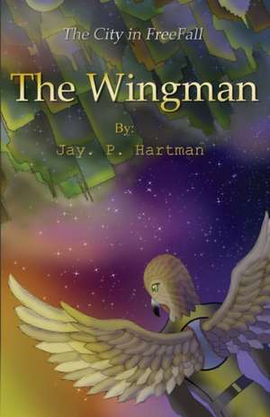 The Wingman de Jay Hartman