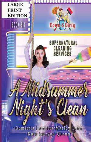 A Midsummer Night's Clean de Demitria Lunetta