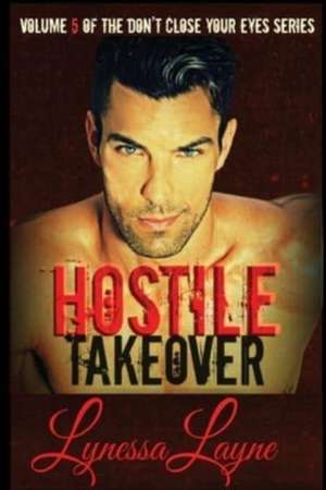 Hostile Takeover de Lynessa Layne