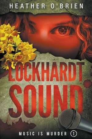 Lockhardt Sound de Heather O'Brien