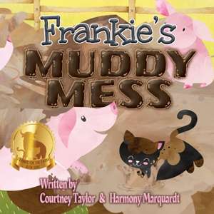 Frankie's Muddy Mess de Courtney Taylor