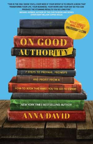 On Good Authority de Anna David