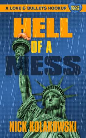 Hell of a Mess de Nick Kolakowski