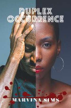 DUPLEX OCCURRENCE de Marvina Sims