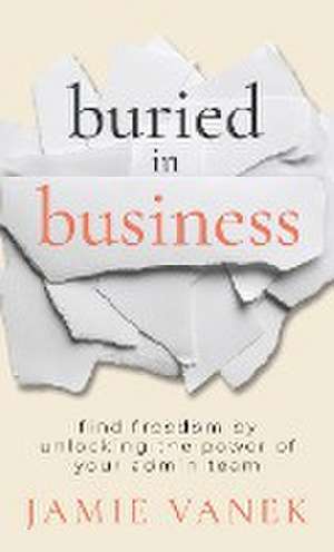 Buried in Business de Jamie Vanek