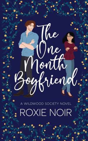 The One Month Boyfriend de Roxie Noir