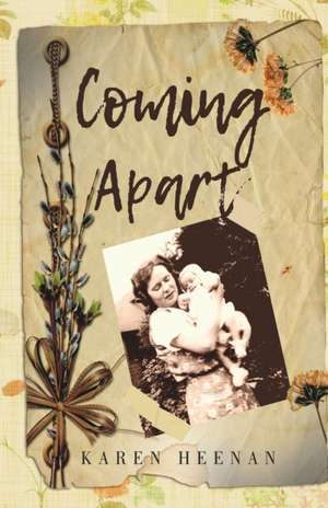 Coming Apart de Karen Heenan