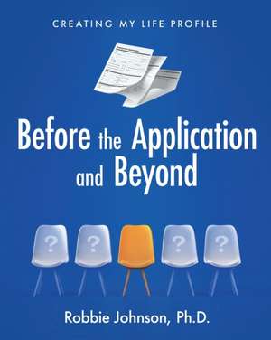 Before the Application and Beyond de Robbie Johnson