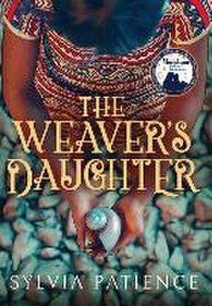 The Weaver's Daughter de Sylvia Patience