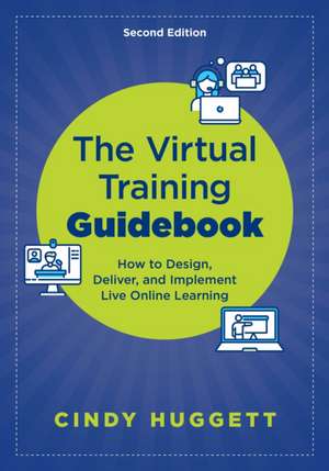 The Virtual Training Guidebook de Cindy Huggett