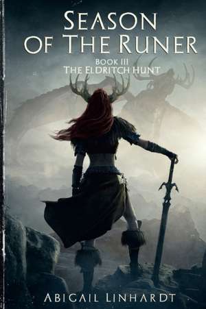 The Eldritch Hunt de Abigail Linhardt