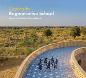 Creating the Regenerative School de Alan Ford