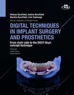 Digital Techniques In Implant Surgery And Prosthetics de Dds Baruffaldi