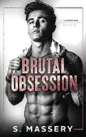 Brutal Obsession de S. Massery