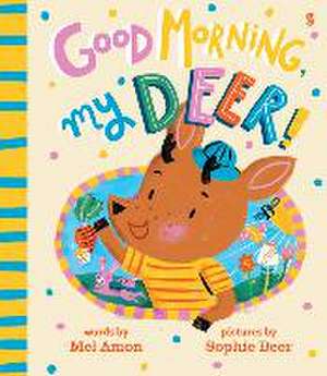 Good Morning, My Deer! de Melanie Amon