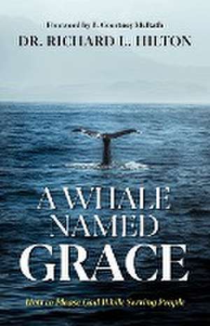 A Whale Named Grace de Richard Hilton