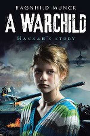 A Warchild de Ragnhild Munck