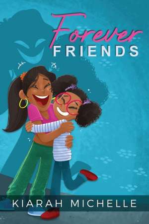 Forever Friends de Kiarah Michelle