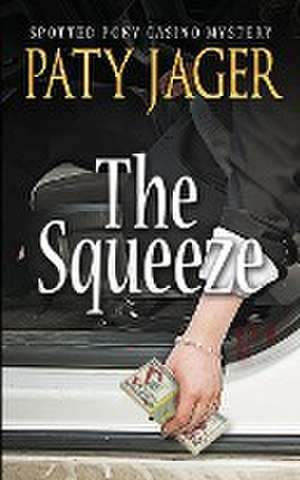 The Squeeze de Paty Jager