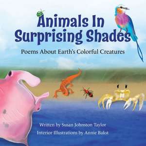 Animals in Surprising Shades de Susan Johnston Taylor