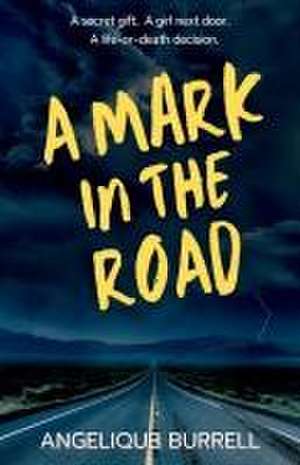 A Mark in the Road de Angelique Burrell