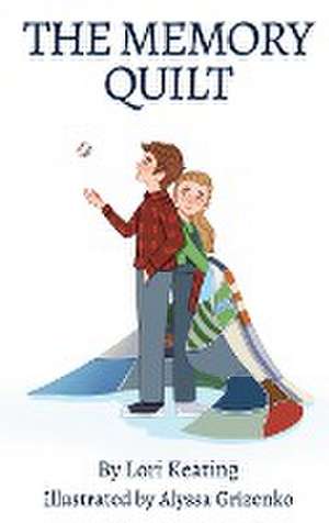 The Memory Quilt de Lori Keating