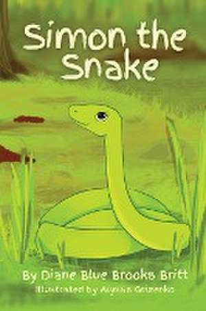 Simon the Snake de Diane Blue Brooks Britt