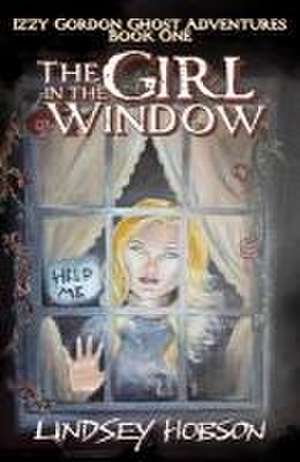 The Girl in the Window de Lindsey Hobson