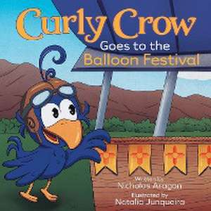 Curly Crow Goes to the Balloon Festival de Curly Crow LLC