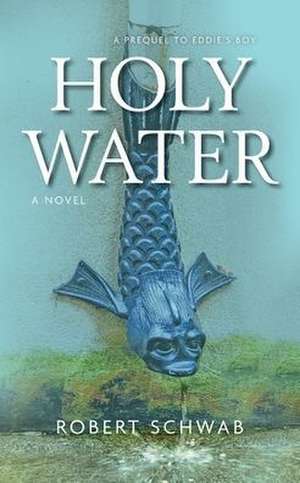 Holy Water de Robert Schwab