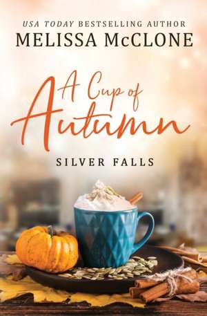 A Cup of Autumn de Melissa McClone