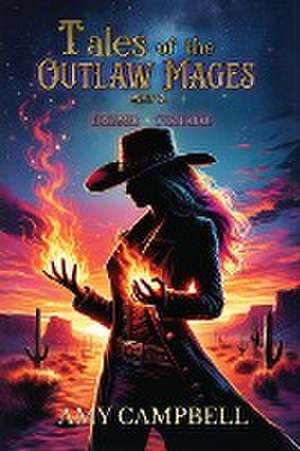 Tales of the Outlaw Mages Volume 2 de Amy Campbell