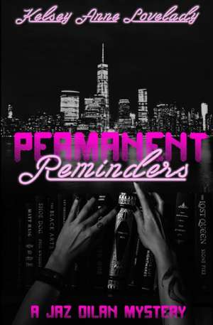 Permanent Reminders de Kelsey Lovelady