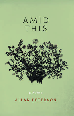 Amid This de Allan Peterson