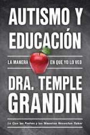 Autismo Y Educación de Temple Grandin