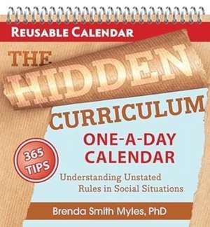 The Hidden Curriculum One-A-Day Calendar de Brenda Smith Myles