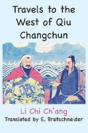 Travels to the West of Qiu Changchun de Li Chi Ch'ang