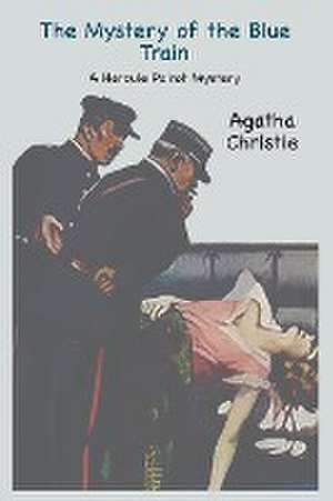 The Mystery of the Blue Train de Agatha Christie