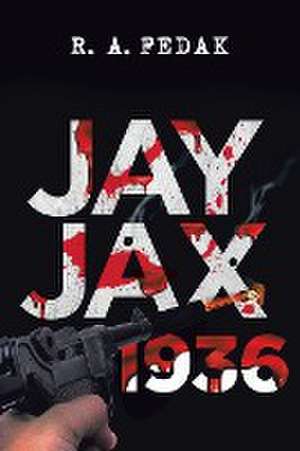 Jay Jax 1936 de R. A. Fedak