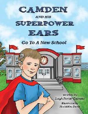 Camden and His Superpower Ears de Leigh Porter Cutrone