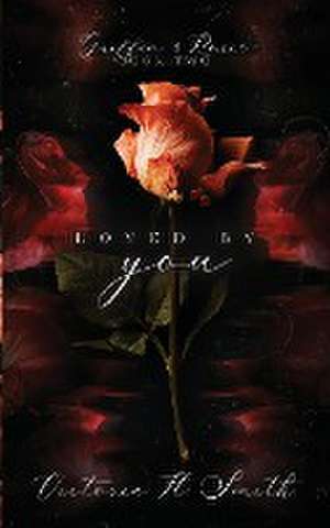 Loved by You de Victoria H. Smith