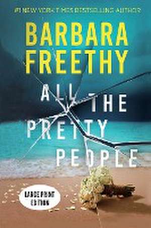 All The Pretty People (LARGE PRINT EDITION) de Barbara Freethy