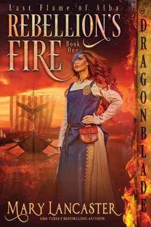 Rebellion's Fire de Mary Lancaster