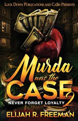 Murda was the Case 2 de Elijah R. Freeman
