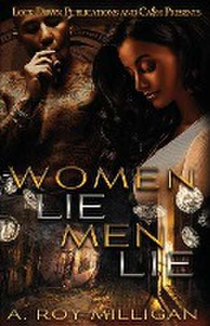 Women Lie Men Lie de A. Roy Milligan