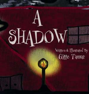 A Shadow de Gitte Tamar