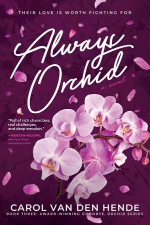 Always Orchid de Carol van den Hende