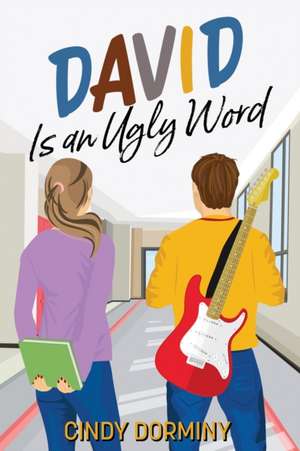 David Is an Ugly Word de Cindy Dorminy