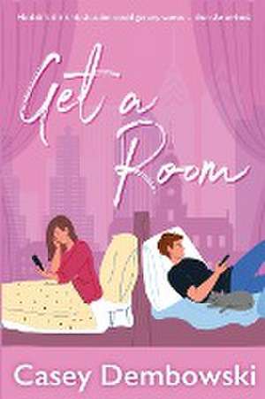 Get a Room de Casey Dembowski