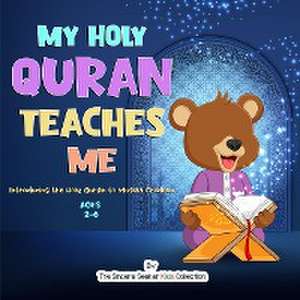 My Holy Quran Teaches Me de The Sincere Seeker Collection